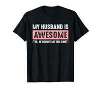 My Husband Is Awesome Husband He Bought Me This Funny Wife T-Shirt