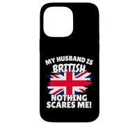 My Husband Is British Funny Great Britain Flag Gift for Wife Case for iPhone 14 Pro Max