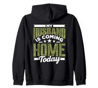My Husband Is Coming Home Today Soldier Welcome Home Zip Hoodie