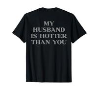 My Husband is Hotter Than You Y2k Trendy Slogan (On Back) T-Shirt