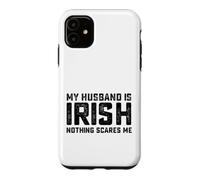 My Husband Is Irish Best For Wife Funny Case for iPhone 11