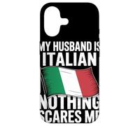 My Husband Is Italian Nothing Scares Me Case for iPhone 17