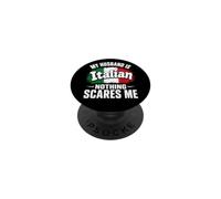 My Husband Is Italian Nothing Scares Me PopSockets Adhesive PopGrip