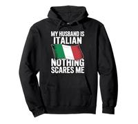 My Husband Is Italian Nothing Scares Me Pullover Hoodie