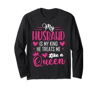 My Husband is King He Treats Me Like a Queen Long Sleeve T-Shirt