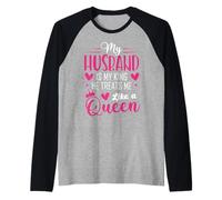 My Husband is King He Treats Me Like a Queen Raglan Baseball Tee