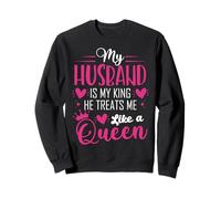 My Husband is King He Treats Me Like a Queen Sweatshirt