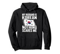 My Husband Is Korean Nothing Scares Me Pullover Hoodie