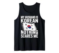 My Husband is Korean Nothing Scares Me Tank Top