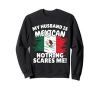 My Husband Is Mexican Funny Mexico Flag Gift for Wife Sweatshirt