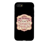 My Husband Is My Favorite Problem Funny Mother's Day Wife Case for iPhone SE (2020) / 7/8