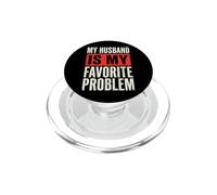 My Husband Is My Favorite Problem PopSockets PopGrip for MagSafe