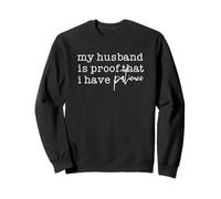 My Husband Is Proof I Have Patience Funny Wife Sweatshirt