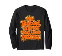 My Husband is Proof that I Have Patience Long Sleeve T-Shirt