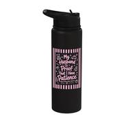 My Husband is Proof that I Have Patience Womens Stainless Steel Insulated Water Bottle