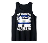 My Husband is Salvadorian Nothing Scares Me Tank Top