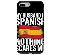 My Husband Is Spanish Nothing Scares Me Case for iPhone 7 Plus/8 Plus