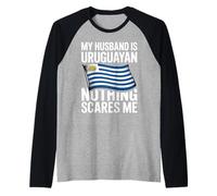 My Husband is Uruguayan Nothing Scares Me Raglan Baseball Tee