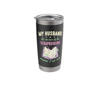My Husband Let's Me Have All Decorative Artwork Scrapbooking Stainless Steel Insulated Tumbler