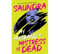 My Husband’s Mistress Is Dead