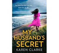 My Husband’s Secret: An utterly gripping and emotional family drama