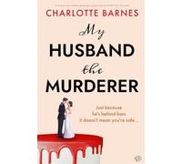 My Husband the Murderer: A BRAND NEW totally gripping psychological thriller full of twists