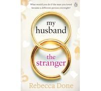 My Husband the Stranger: An emotional page-turner with a shocking twist you'll never see coming