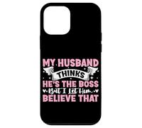 My Husband Thinks He's The Boss But I Let Him Believe That Case for iPhone 12 mini