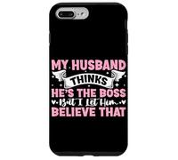 My Husband Thinks He's The Boss But I Let Him Believe That Case for iPhone 7 Plus/8 Plus