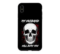 MY HUSBAND WILL BURY YOU Funny Skull Case for iPhone XS Max