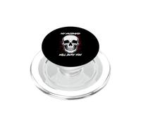 MY HUSBAND WILL BURY YOU Funny Skull PopSockets PopGrip for MagSafe