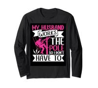 My Husband Works The Pole - Lineman Wife Long Sleeve T-Shirt