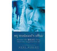 My Husband's Affair Became the Best Thing That Ever Happened to Me