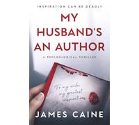 My Husband's An Author: A Psychological Thriller