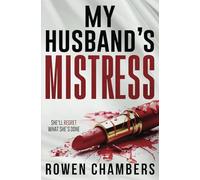 My Husband's Mistress: A completely gripping psychological thriller with a shocking twist
