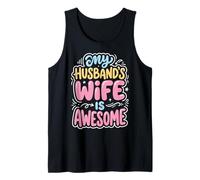 My Husband's Wife is Awesome Tank Top
