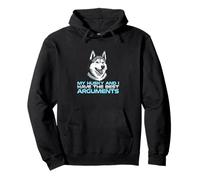 My Husky And I Have The Best Arguments Dog Owner Pullover Hoodie
