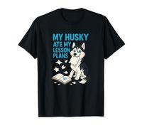 My Husky Ate My Lesson Plans Teacher Dog Lovers T-Shirt