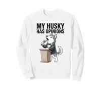 My Husky Has Opinions Quote Pet Owner Dog Humor Funny Sweatshirt