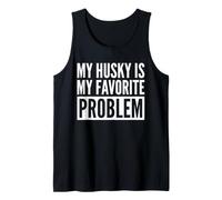 My Husky is My Favorite Problem Funny Dog Tank Top