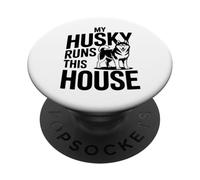 My Husky Runs This House Husky Owner Humor PopSockets Adhesive PopGrip