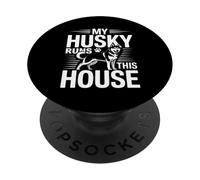 My Husky Runs This House Husky Owner Humor PopSockets Adhesive PopGrip