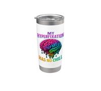 My Hyperfixation Has No Chill Mental Health Awareness Stainless Steel Insulated Tumbler