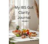 My IBS Gut Clarity Journal VOLUME 1