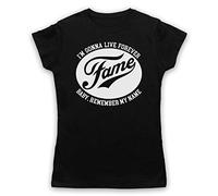 My Icon Art & Clothing Fame I'm Gonna Live Forever Baby Remember My Name Womens T-Shirt, Black, Small
