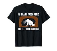 My Idea Of Fresh Air Is 100 Feed Underground Caving T-Shirt