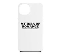 My Idea Of Romance Midnight Walks To The Fridge Funny Humor Case for iPhone 13