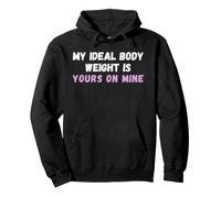 My, Ideal Body Weight Is Yours On Mine Retro Vintage Funny Pullover Hoodie