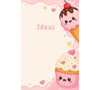 My Ideas Journal: Kawaii dessert lined notebook A5 - ice cream, donut & boba - 66 pages - Cute aesthetic gift for girls & students (Carnets de notes)