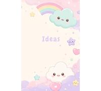 My Ideas Journal: Kawaii pastel lined notebook A5 - rainbow & clouds - 66 pages - Cute aesthetic gift for girls & students (Carnets de notes)